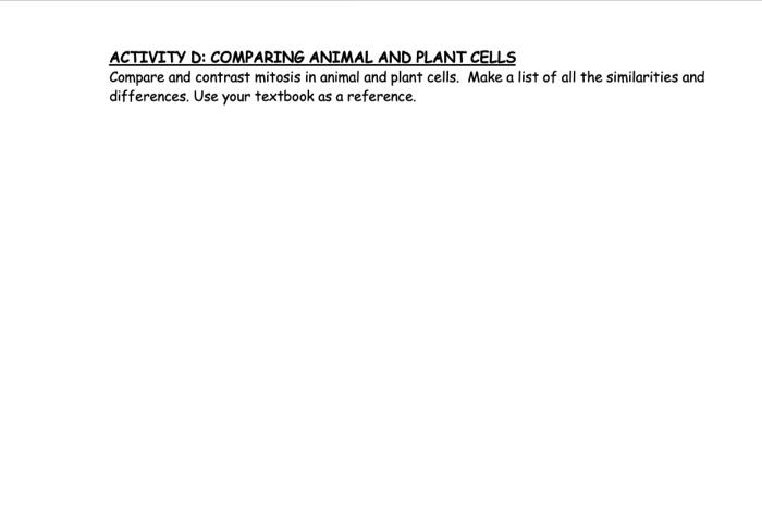 Activity D Comparing Animal And Plant Cells Compare And Contrast Mitosis In Animal And Plant Cells Make A List Of All 1