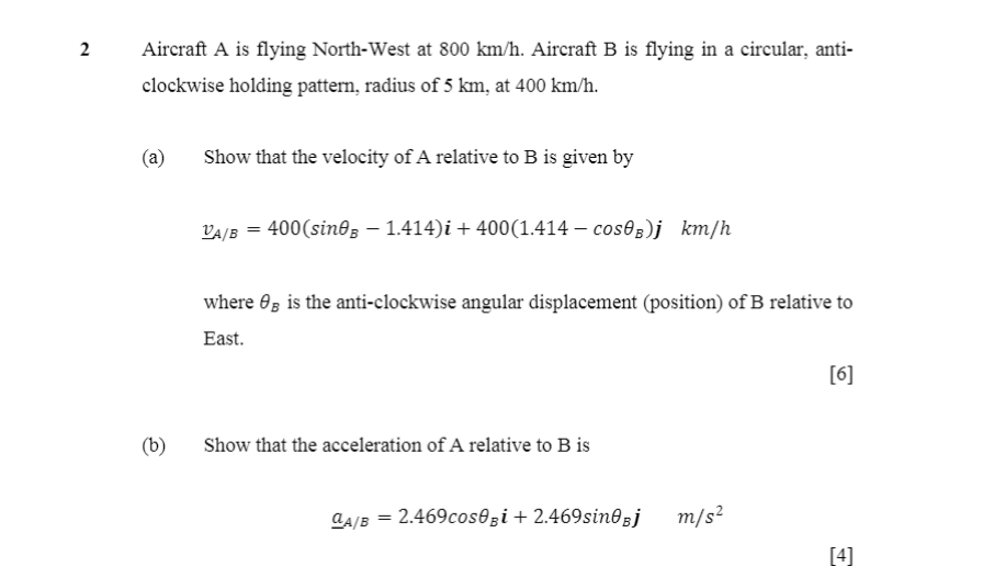 2 Aircraft A Is Flying North West At 800 Km H Aircraft B Is Flying In A Circular Anti Clockwise Holding Pattern Radi 1