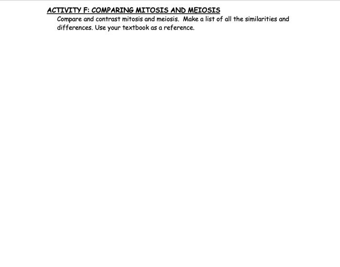 Activity F Comparing Mitosis And Meiosis Compare And Contrast Mitosis And Meiosis Make A List Of All The Similarities 1