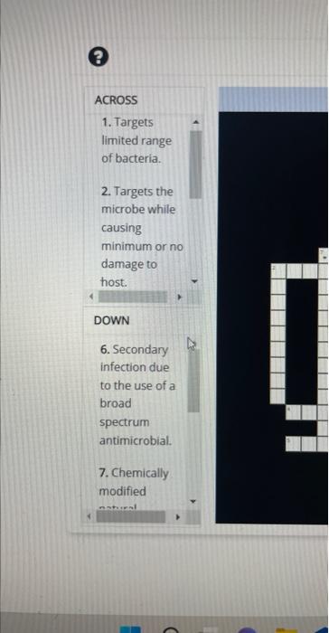 Across 1 Targets Limited Range Of Bacteria 2 Targets The Microbe While Causing Minimum Or No Damage To Host 3 Prev 4