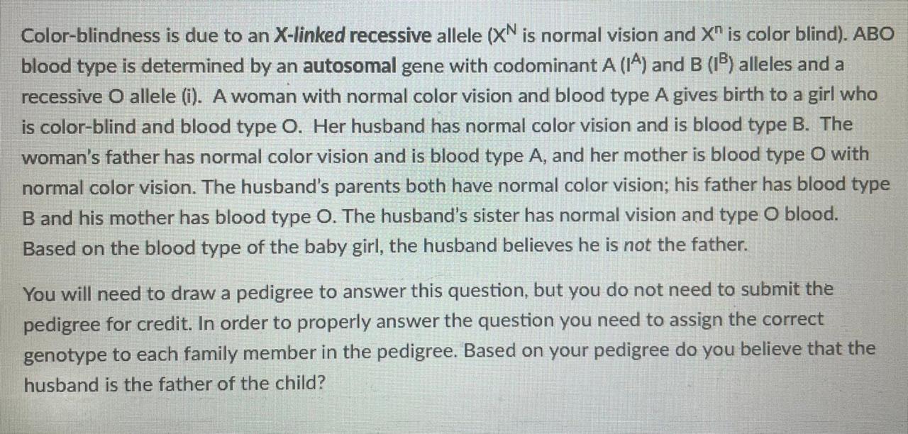Color Blindness Is Due To An X Linked Recessive Allele Xn Is Normal Vision And X Is Color Blind Abo Blood Type Is De 1