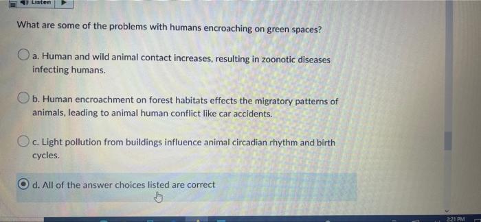Listen What Are Some Of The Problems With Humans Encroaching On Green Spaces O A Human And Wild Animal Contact Increas 1