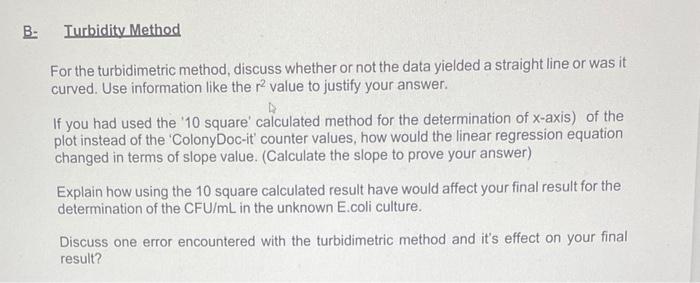 B Turbidity Method For The Turbidimetric Method Discuss Whether Or Not The Data Yielded A Straight Line Or Was It Curv 1