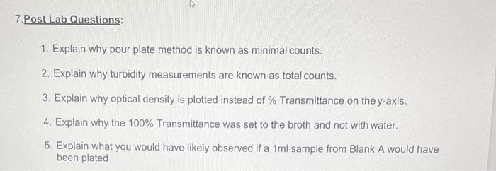 7 Post Lab Questions 1 Explain Why Pour Plate Method Is Known As Minimal Counts 2 Explain Why Turbidity Measurements 1