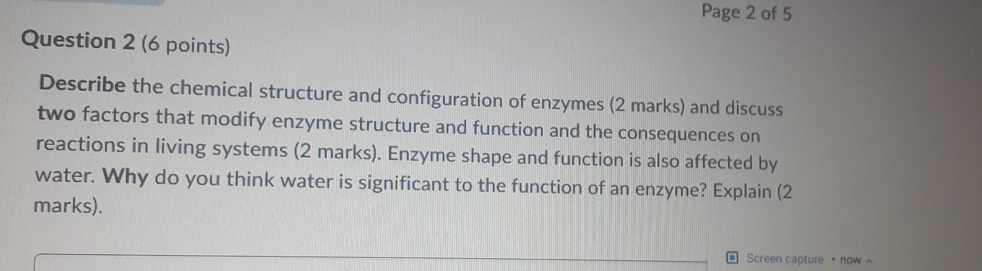 Page 2 Of 5 Question 2 6 Points Describe The Chemical Structure And Configuration Of Enzymes 2 Marks And Discuss Two 1
