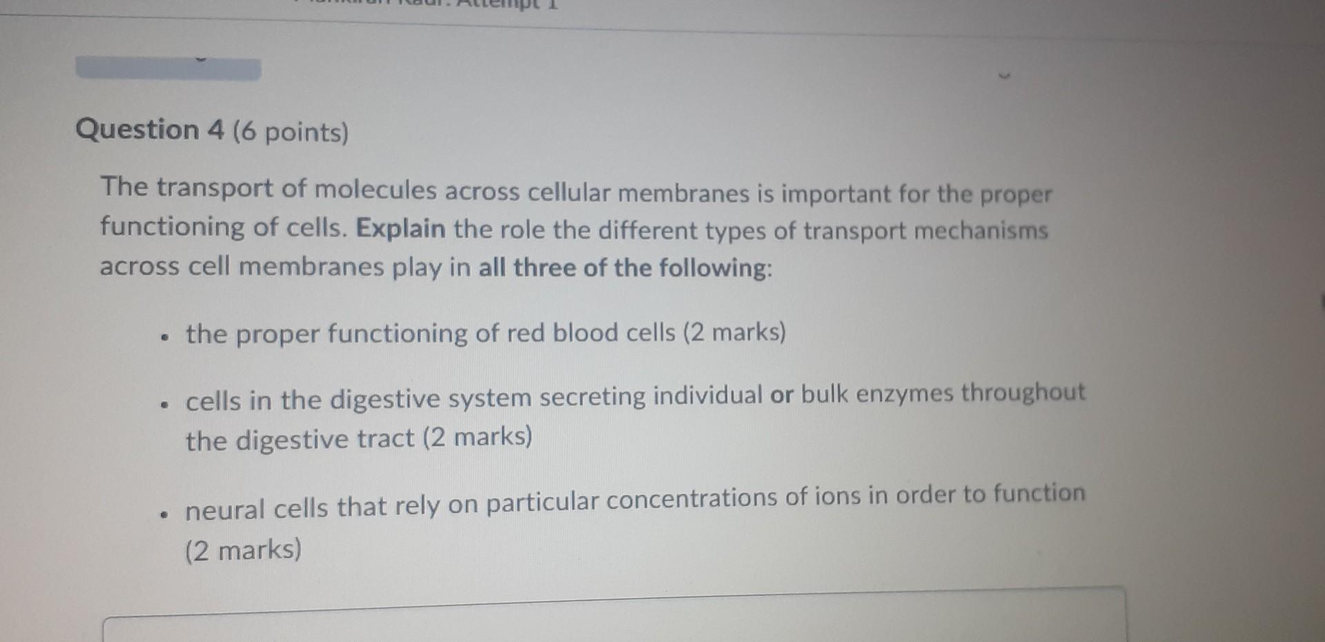 Question 4 6 Points The Transport Of Molecules Across Cellular Membranes Is Important For The Proper Functioning Of Ce 1
