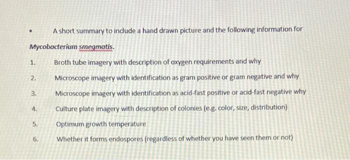 A Short Summary To Include A Hand Drawn Picture And The Following Information For Mycobacterium Smegmatis 1 2 3 1