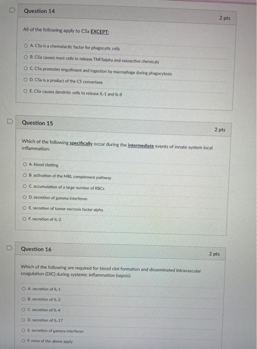 Question 14 All Of The Following Apply To C5a Except O A Csa Is A Chemotactic Factor For Phagocytic Cells O B C5a Caus 1