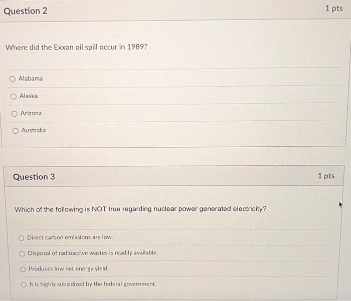 Question 2 Where Did The Exxon Oil Spill Occur In 1989 Alabama Alaska Arizona Australia Question 3 Which Of The Followi 1