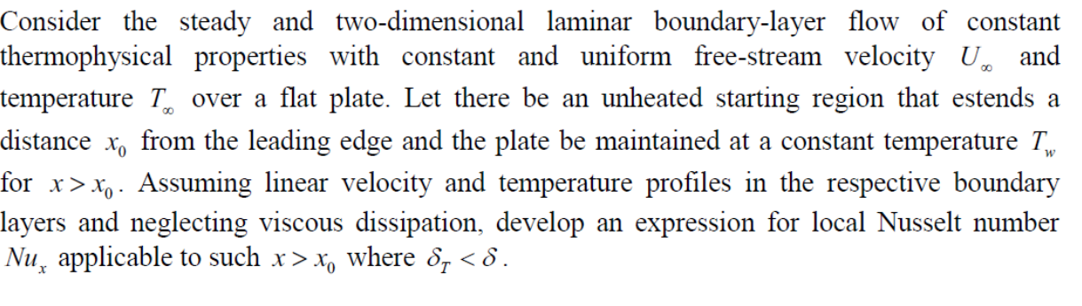 Consider The Steady And Two Dimensional Laminar Boundary Layer Flow Of Constant Thermophysical Properties With Constant 1