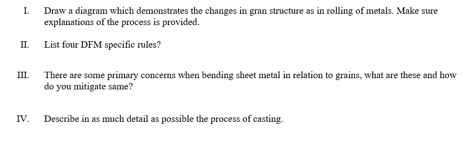 I Draw A Diagram Which Demonstrates The Changes In Gran Structure As In Rolling Of Metals Make Sure Explanations Of Th 1