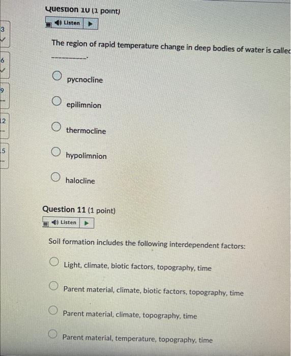 3 6 5 Question 10 1 Point Listen The Region Of Rapid Temperature Change In Deep Bodies Of Water Is Callec Pycnocline O 1