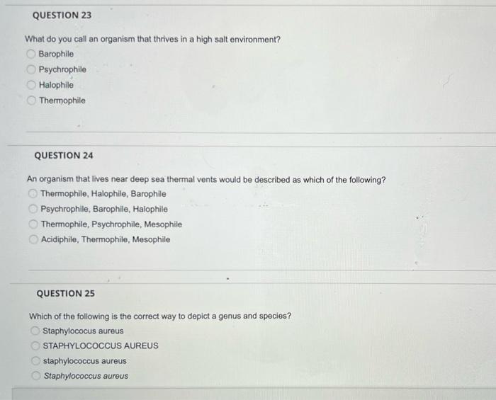 Question 23 What Do You Call An Organism That Thrives In A High Salt Environment Barophile Psychrophile Halophile Therm 1