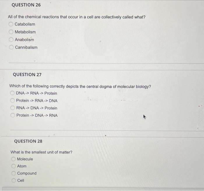 Question 26 All Of The Chemical Reactions That Occur In A Cell Are Collectively Called What Catabolism Metabolism Anabo 1