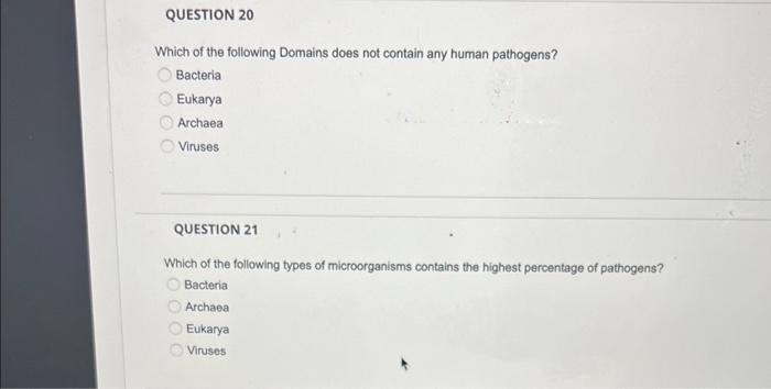 Question 20 Which Of The Following Domains Does Not Contain Any Human Pathogens Bacteria Eukarya Archaea Viruses Questi 1