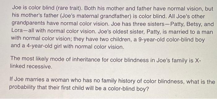 Joe Is Color Blind Rare Trait Both His Mother And Father Have Normal Vision But His Mother S Father Joe S Maternal 1