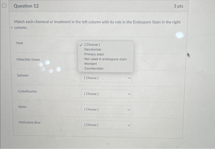 Question 12 Match Each Chemical Or Treatment In The Left Column With Its Role In The Endospore Stain In The Right Colu 1