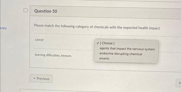 Brary Question 50 Please Match The Following Category Of Chemicals With The Expected Health Impact Cancer Learning Diff 1