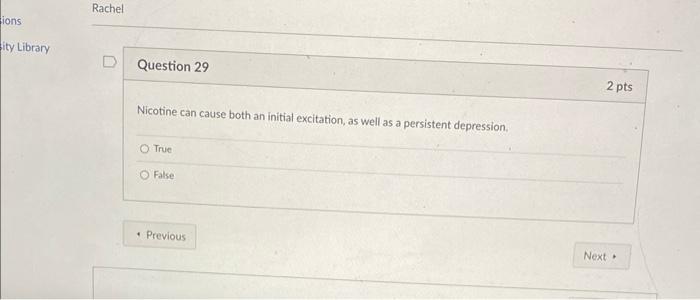 Ions Ity Library Rachel Question 29 Nicotine Can Cause Both An Initial Excitation As Well As A Persistent Depression 1