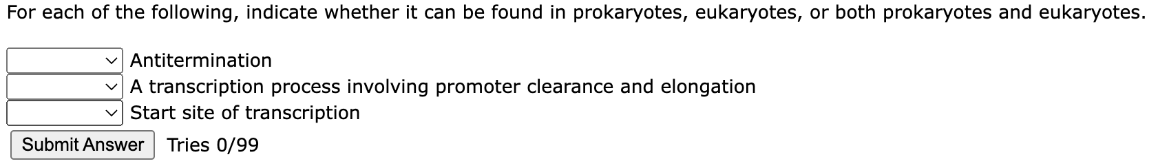 For Each Of The Following Indicate Whether It Can Be Found In Prokaryotes Eukaryotes Or Both Prokaryotes And Eukaryot 1