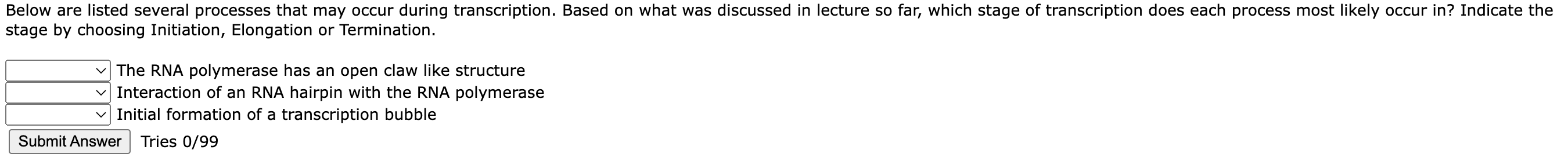 Below Are Listed Several Processes That May Occur During Transcription Based On What Was Discussed In Lecture So Far W 1