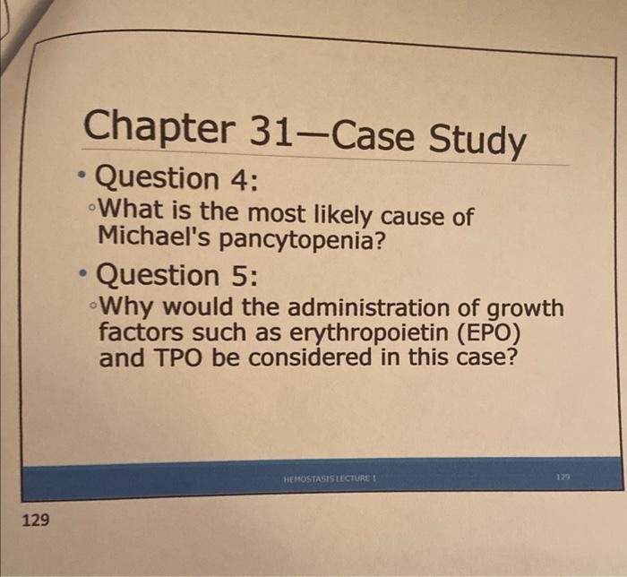 Chapter 31 Case Study 20 Year Old Male Michael With All Is Receiving Chemotherapy Bim 2900 Two Weeks After His Seco 2