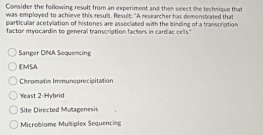 Consider The Following Result From An Experiment And Then Select The Technique That Was Employed To Achieve This Result 1