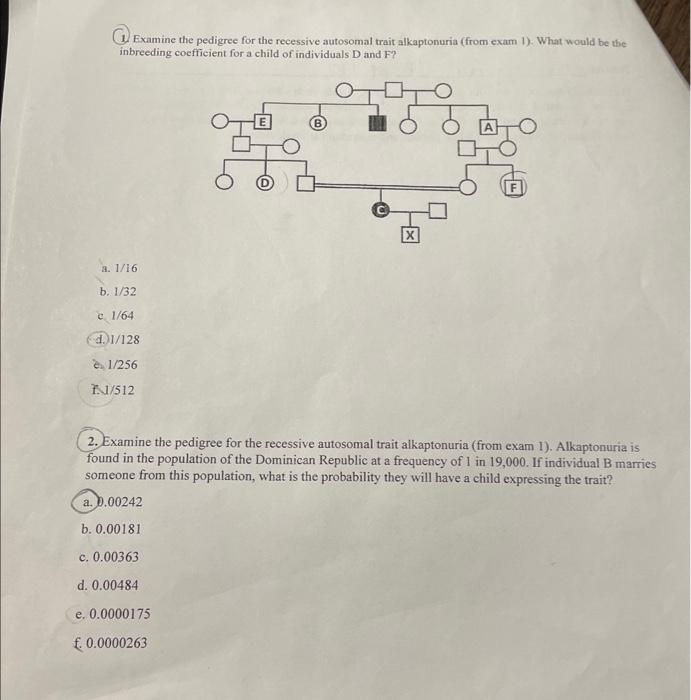 Examine The Pedigree For The Recessive Autosomal Trait Alkaptonuria From Exam 1 What Would Be The Inbreeding Coeffici 1