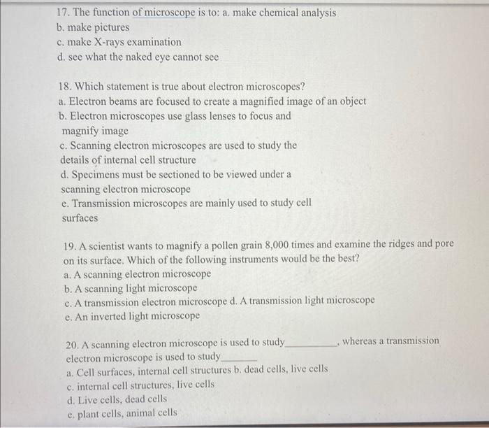 17 The Function Of Microscope Is To A Make Chemical Analysis B Make Pictures C Make X Rays Examination D See What 2