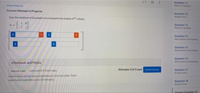71 Hii Question 11 View Policies Current Attempt In Progress Use The Method Of Example 6 To Compute The Matrix A10 Whe 1