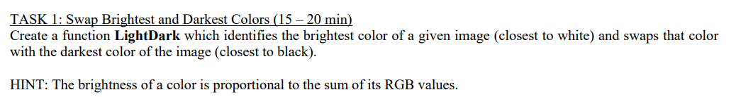 Task 1 Swap Brightest And Darkest Colors 15 20 Min Create A Function Lightdark Which Identifies The Brightest Color 1
