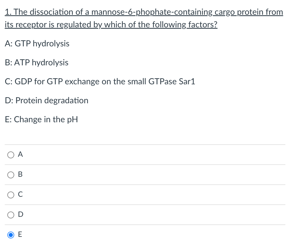 1 The Dissociation Of A Its Receptor Is Regulated By Which Of The Following Factors A Gtp Hydrolysis B Atp Hydrolysi 1