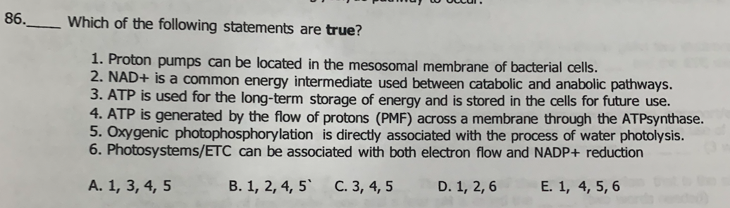 86 Which Of The Following Statements Are True 1 Proton Pumps Can Be Located In The Mesosomal Membrane Of Bacterial Ce 1