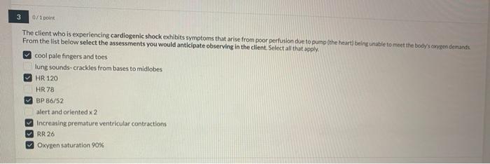 3 0 1 Point The Client Who Is Experiencing Cardiogenic Shock Exhibits Symptoms That Arise From Poor Perfusion Due To Pum 1