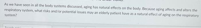 As We Have Seen In All The Body Systems Discussed Aging Has Natural Effects On The Body Because Aging Affects And Alte 1