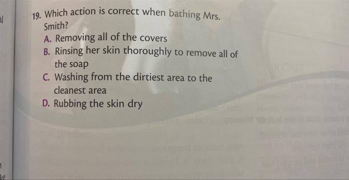 Al 7 Ve 19 Which Action Is Correct When Bathing Mrs Smith A Removing All Of The Covers B Rinsing Her Skin Thoroughl 1