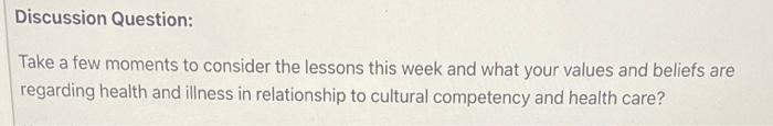 Discussion Question Take A Few Moments To Consider The Lessons This Week And What Your Values And Beliefs Are Regarding 1