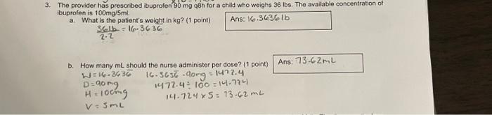 3 The Provider Has Prescribed Ibuprofen 90 Mg Q8h For A Child Who Weighs 36 Lbs The Available Concentration Of Ibuprof 1