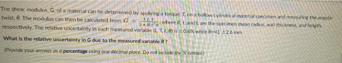 The Shear Modulus G Of A Material Can Be Determined By Applying A Torque T On A Hollow Cylindrical Material Specimen 1