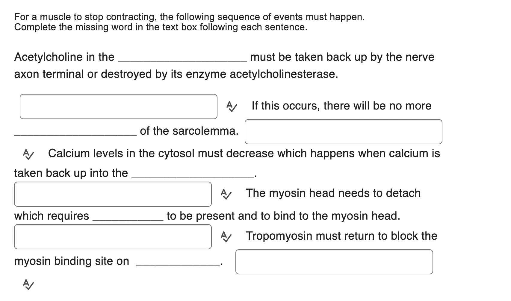 For A Muscle To Stop Contracting The Following Sequence Of Events Must Happen Complete The Missing Word In The Text Bo 1