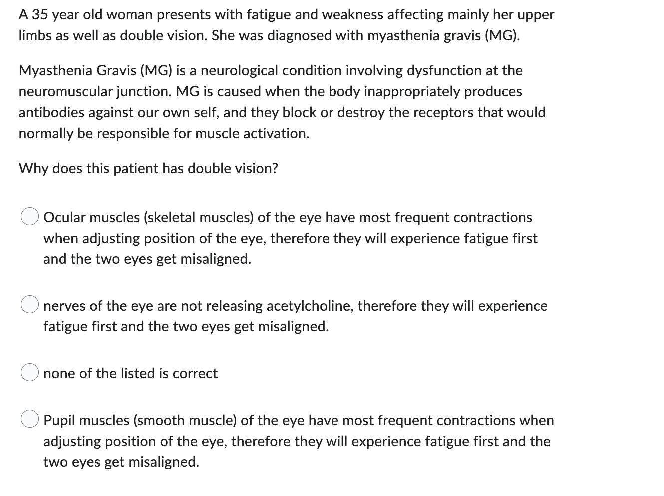 A 35 Year Old Woman Presents With Fatigue And Weakness Affecting Mainly Her Upper Limbs As Well As Double Vision She Wa 1