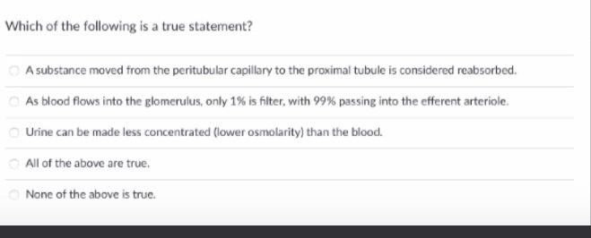 Which Of The Following Is A True Statement Preres A Substance Moved From The Peritubular Capillary To The Proximal Tubu 1
