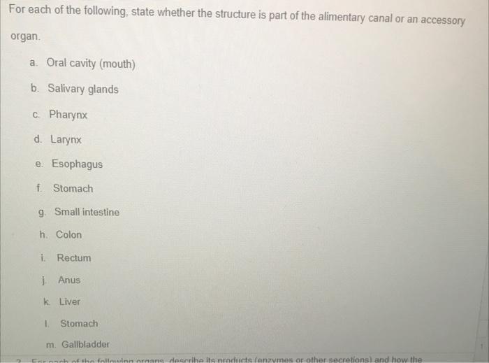 For Each Of The Following State Whether The Structure Is Part Of The Alimentary Canal Or An Accessory Organ A Oral Ca 1