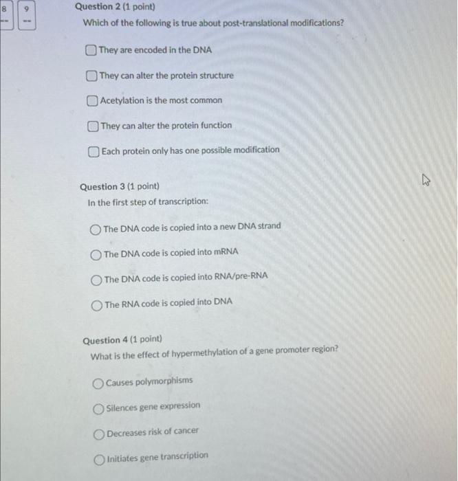 9 38 Question 2 1 Point Which Of The Following Is True About Post Translational Modifications They Are Encoded In The 1