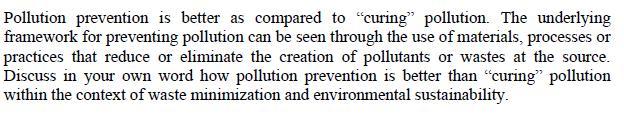 Pollution Prevention Is Better As Compared To Curing Pollution The Underlying Framework For Preventing Pollution Can 1