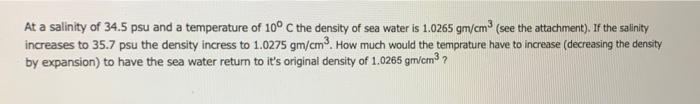 At A Salinity Of 34 5 Psu And A Temperature Of 10 C The Density Of Sea Water Is 1 0265 Gm Cm See The Attachment If 1