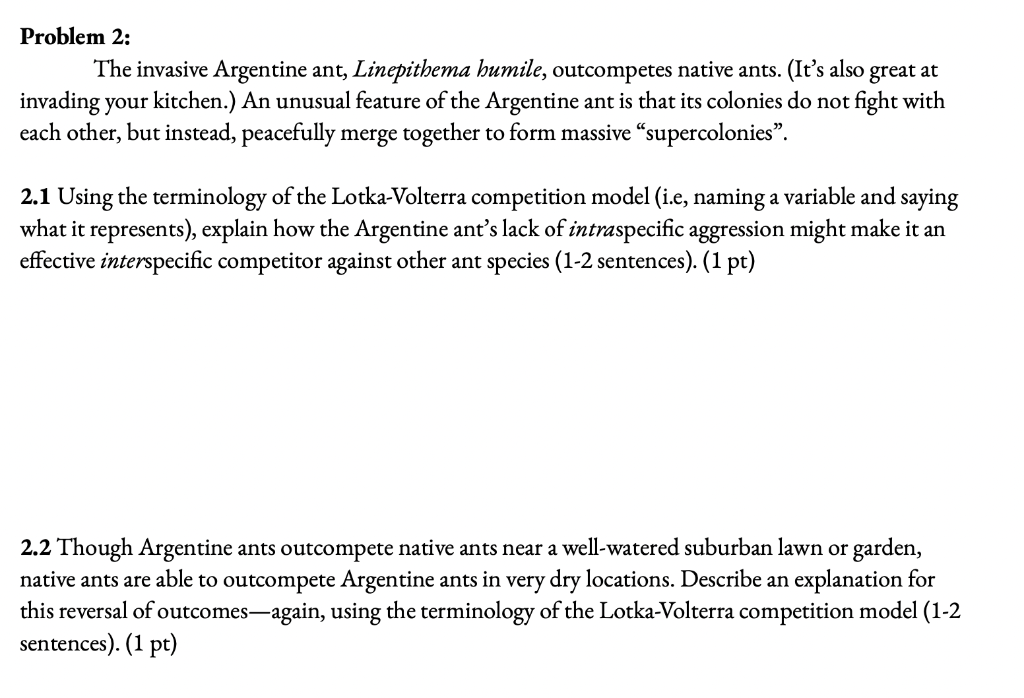 Problem 2 The Invasive Argentine Ant Linepithema Humile Outcompetes Native Ants It S Also Great At Invading Your Ki 1