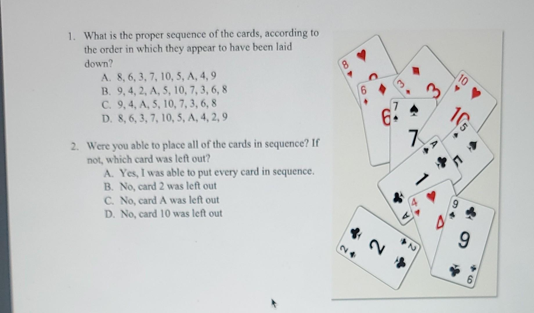 1 What Is The Proper Sequence Of The Cards According To The Order In Which They Appear To Have Been Laid Down A 8 6 1
