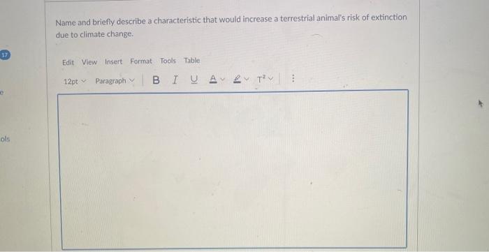 17 Ols Name And Briefly Describe A Characteristic That Would Increase A Terrestrial Animal S Risk Of Extinction Due To C 1