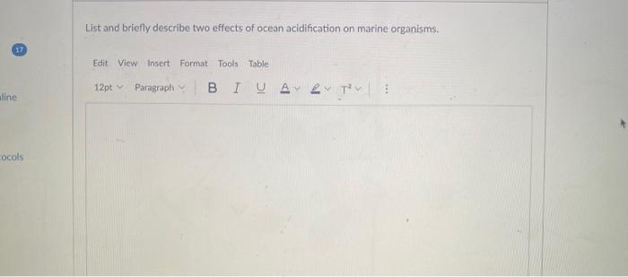 17 Line Cocols List And Briefly Describe Two Effects Of Ocean Acidification On Marine Organisms Edit View Insert Format 1
